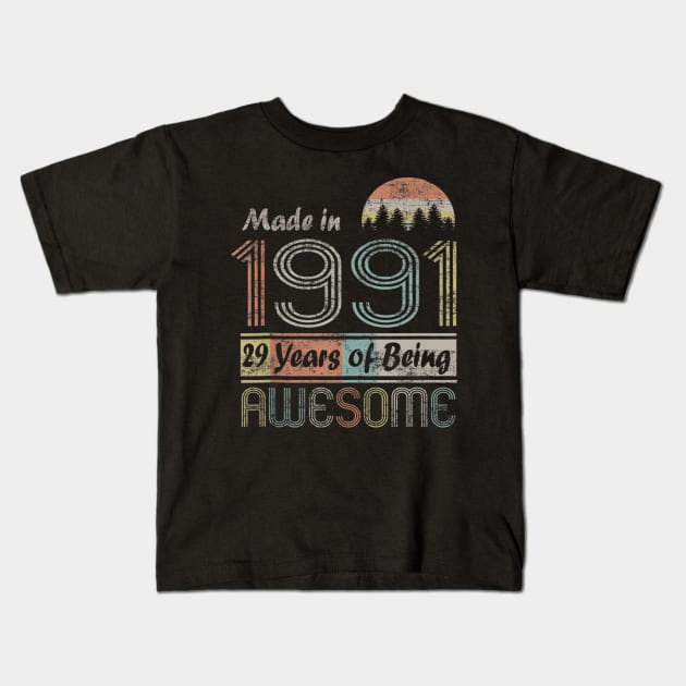 Vintage 1991 Made In 1991 29th Birthday 29 Years Old Gift Kids T-Shirt by semprebummer7